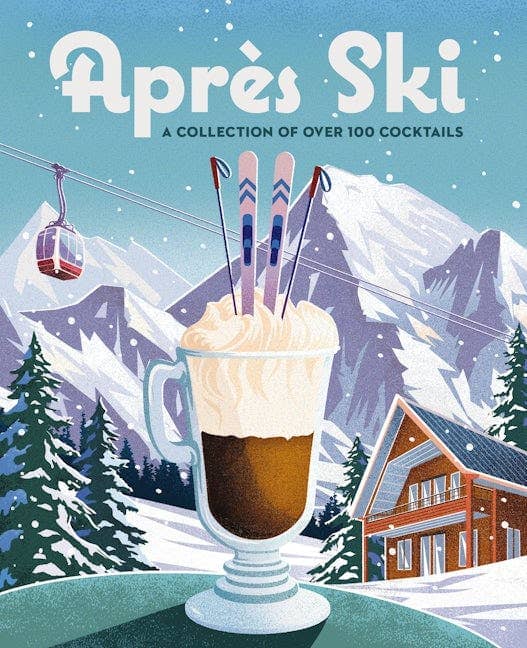 PNW Après Ski: 100 Cozy Drinks to Warm Up Your Winter - Pac Nor Westy - 
