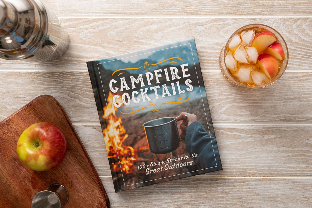 PNW Campfire Cocktails: 100+ Simple Drinks - Pac Nor Westy - 