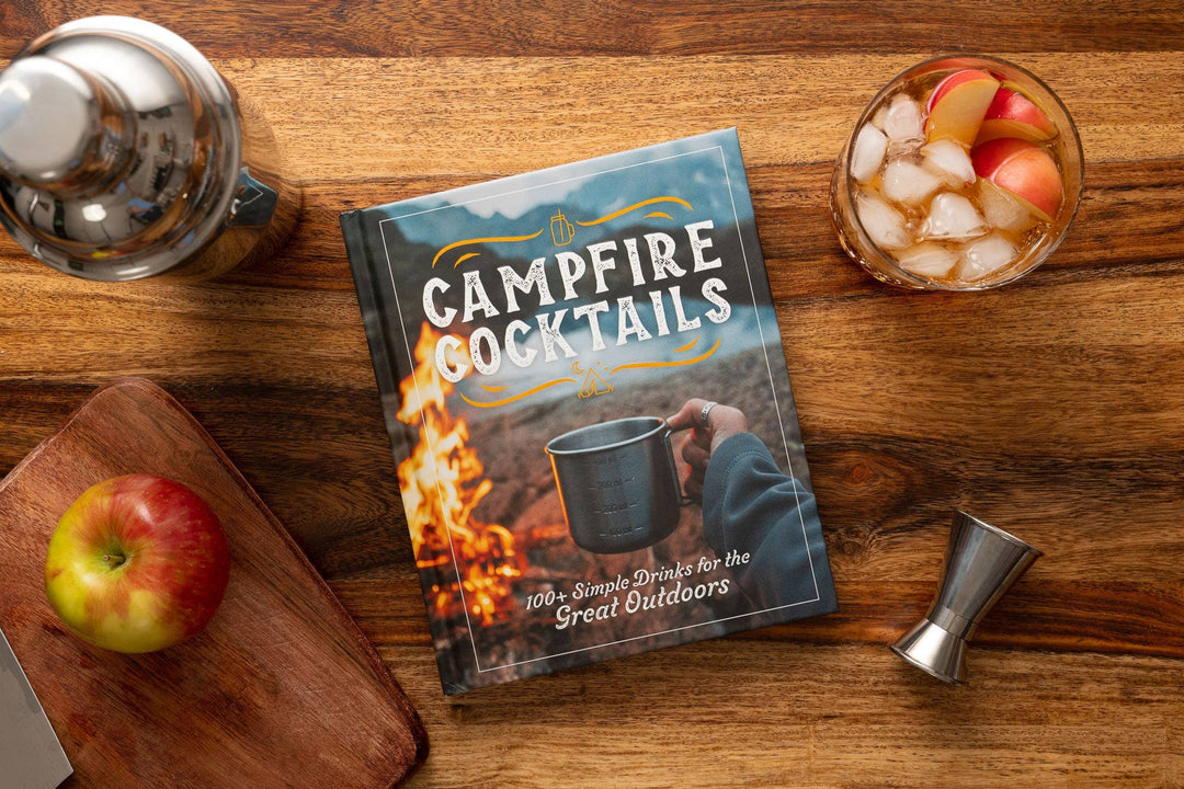 PNW Campfire Cocktails: 100+ Simple Drinks - Pac Nor Westy - 