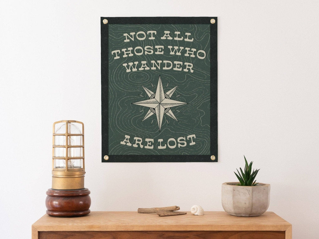 PNW Not All Those Who Wander are Lost Felt Banner - Pac Nor Westy - 