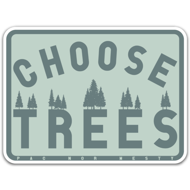 Choose Trees Sticker